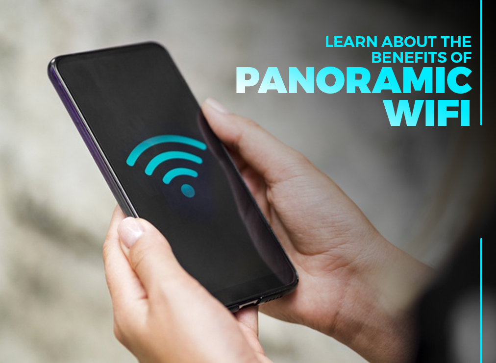 Learn About the Benefits of Panoramic Wifi