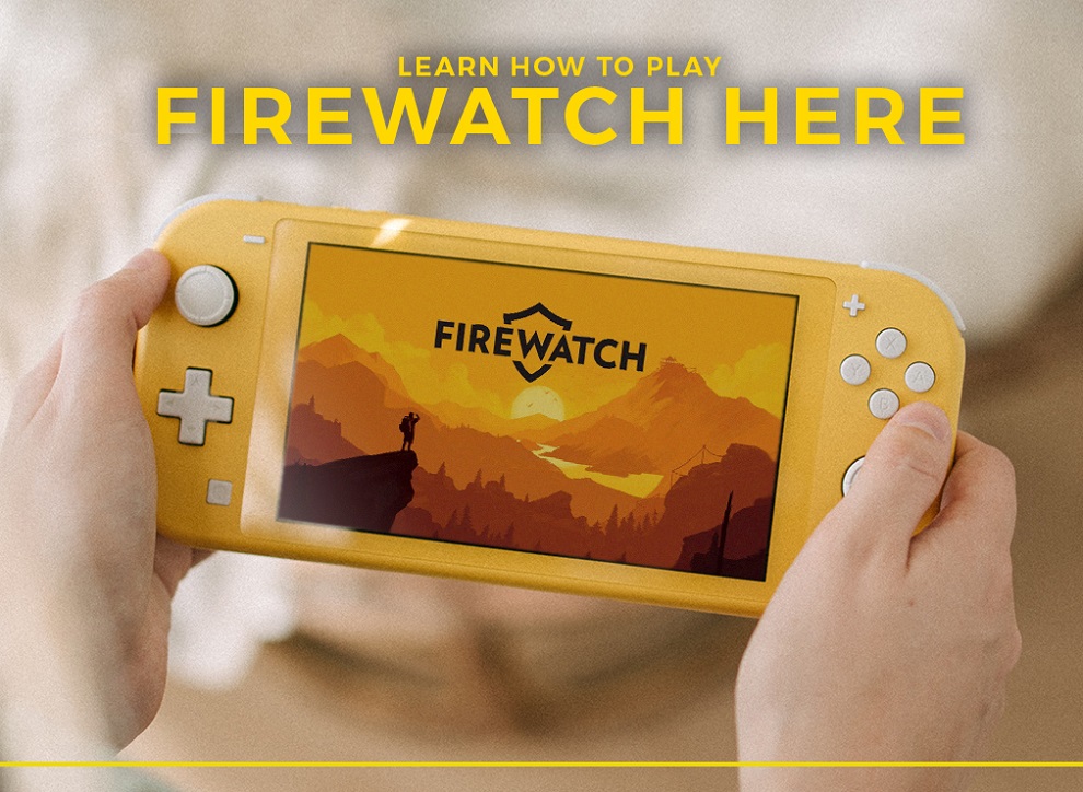 Learn How to Play Firewatch Here