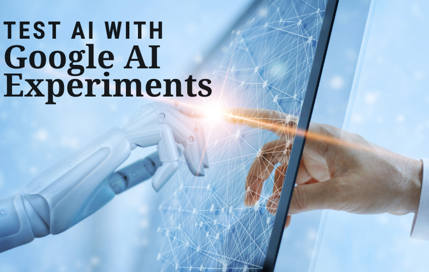 Test AI With Google AI Experiments