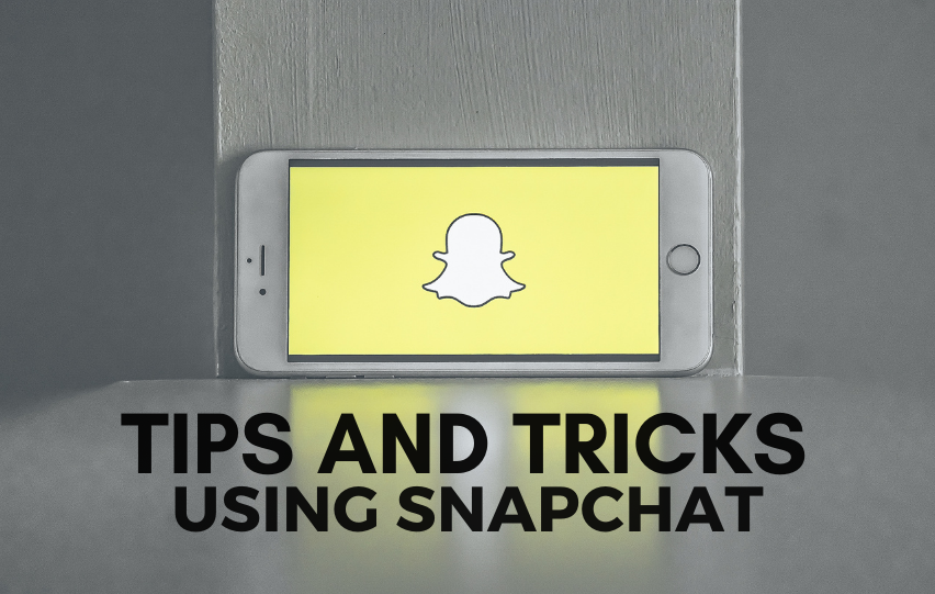 Tips and Tricks for Using Snapchat